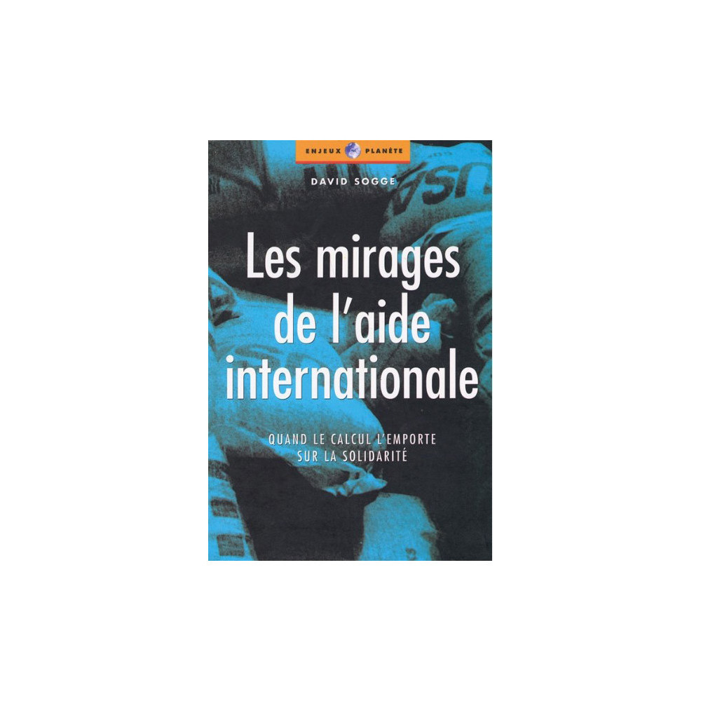 Couverture du livre Les mirages de l'aide internationale