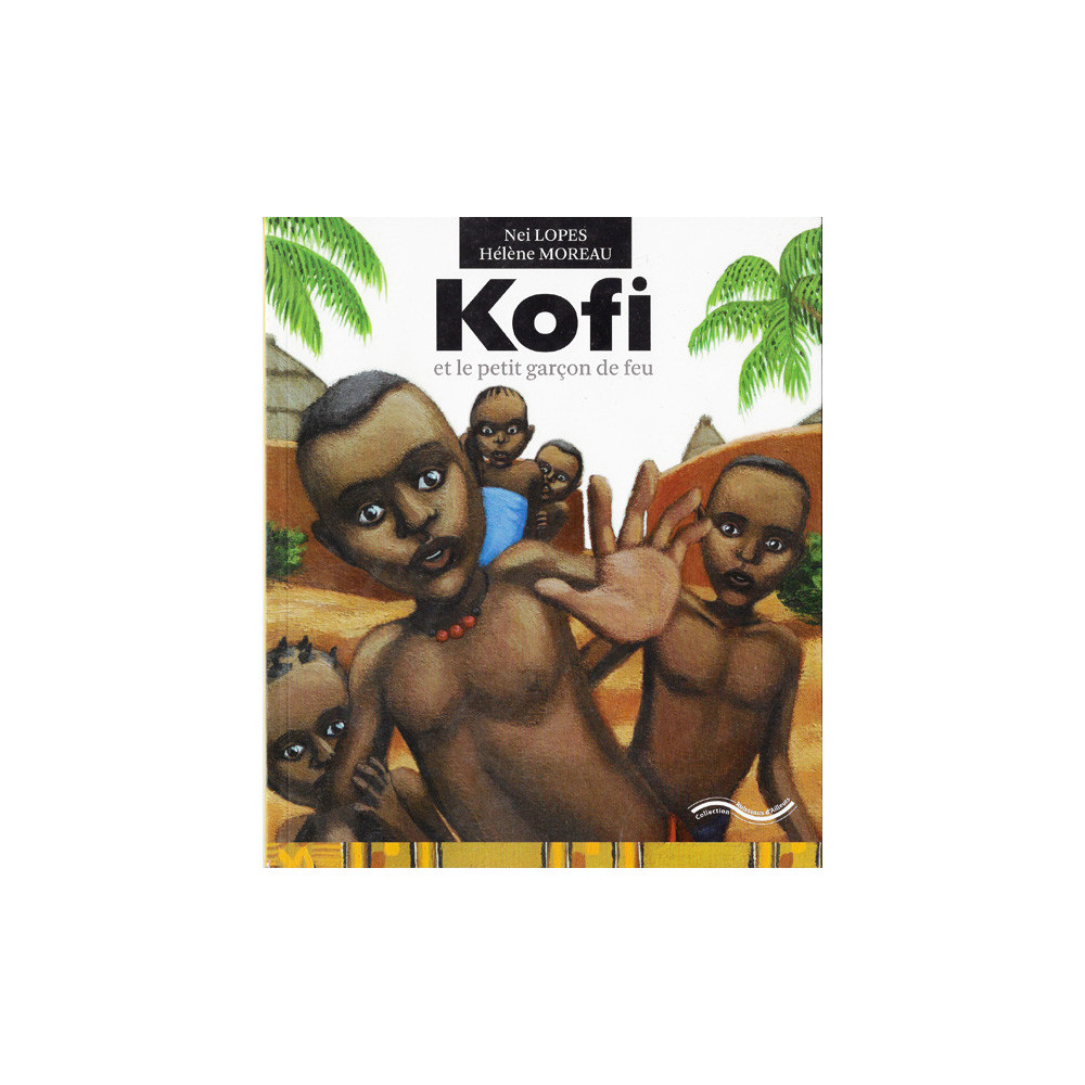 Couverture du livre Kofi et le petit garçon de feu